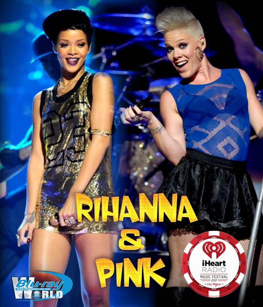 M242 - RIHANNA & PiNK iHeartRadio Music Festival 2012 25G